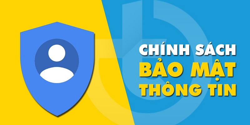 Chính sách bảo mật giúp bảo vệ thông tin người chơi như thế nào