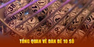 Vài nét về dàn đề 10 số bất bại